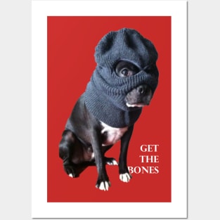 Get The Bones- Dog in Ski Mask Posters and Art